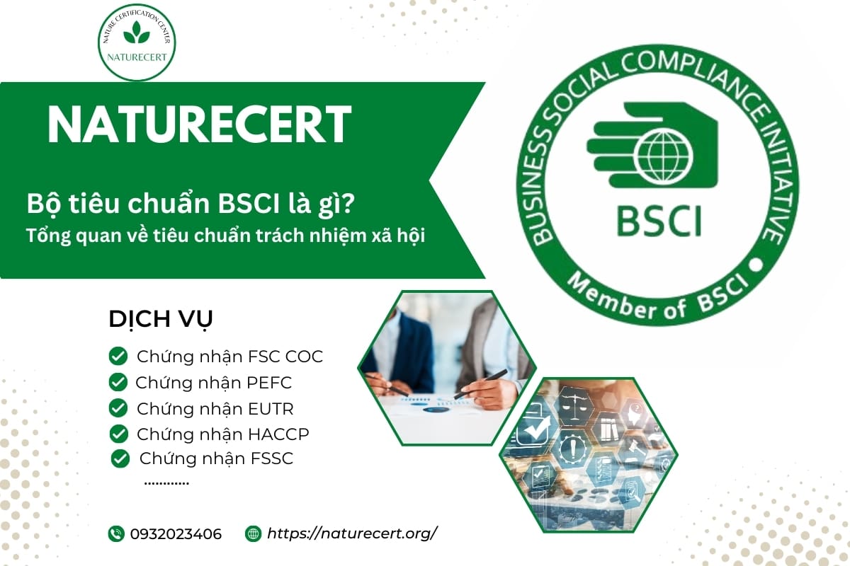 Bộ tiêu chuẩn BSCI là gì? Tổng quan về tiêu chuẩn trách nhiệm xã hội